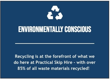 Practical Skips Hire Hertfordshire are environmentally conscious
